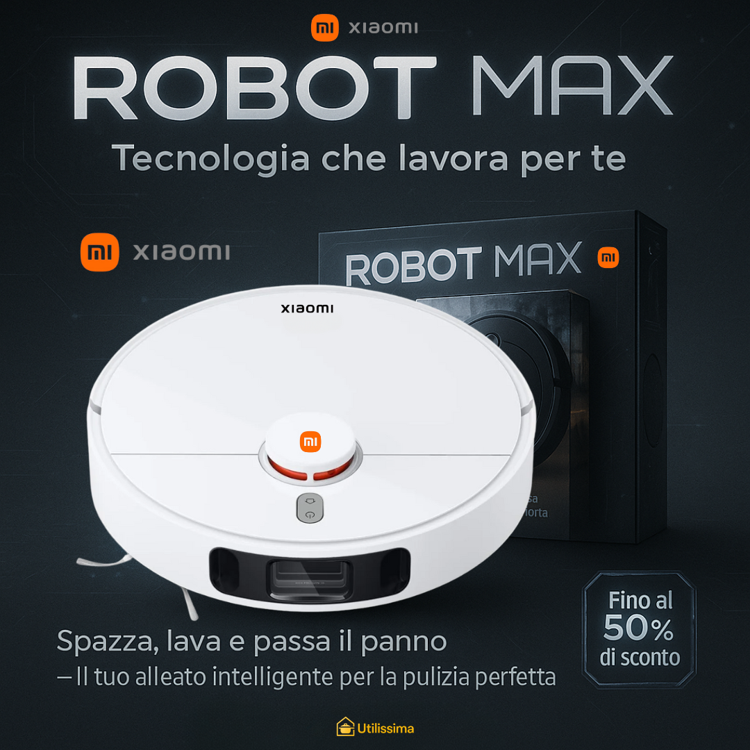 XIAOMI - Robot Max – Il Robot che Pulisce per Te